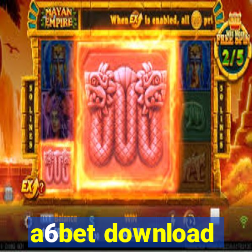 a6bet download